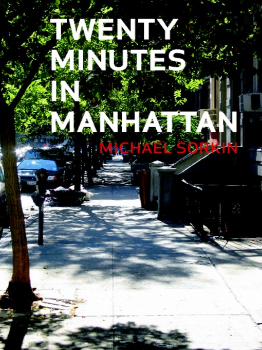 Title details for Twenty Minutes in Manhattan by Michael Sorkin - Available